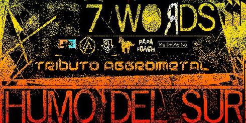 Tributo AggroMetal "The Last 7 Words" y Stoner Esquizodelico Angelino "Humo del Sur"